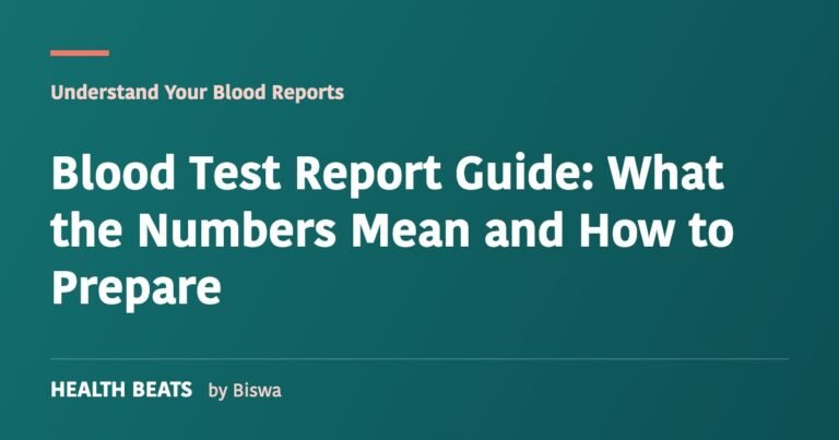 Blood Test Report Guide: What the Numbers Mean and How to Prepare