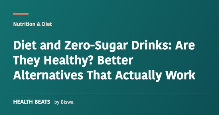 Diet and Zero-Sugar Drinks: Are They Healthy? Better Alternatives That Actually Work