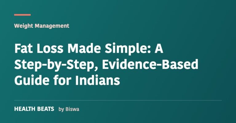 Fat Loss Made Simple: A Step-by-Step, Evidence-Based Guide for Indians