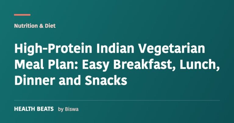 High-Protein Indian Vegetarian Meal Plan: Easy Breakfast, Lunch, Dinner and Snacks