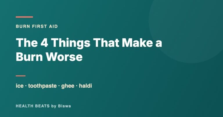 The 4 things that make a burn worse: ice, toothpaste, ghee, haldi
